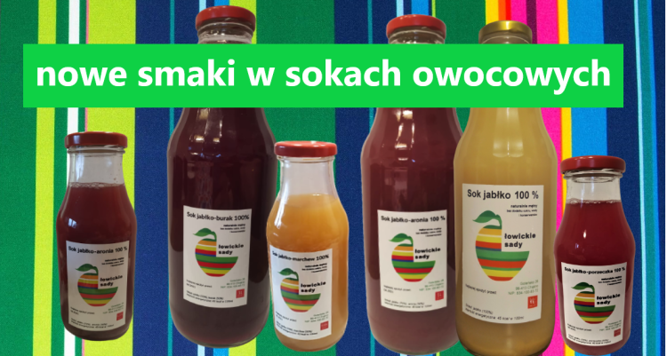 Łowickie Sady nowe smaki w sokach owocowych